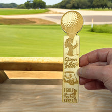 Load image into Gallery viewer, Bookmark - I Golf like a girl Try to Keep Up - Birch wood