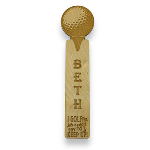 Bookmark - PERSONALIZED I Golf like a girl Try to Keep Up - Birch wood