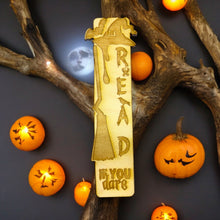 Load image into Gallery viewer, Bookmark - Read if you Dare - Halloween birch wood