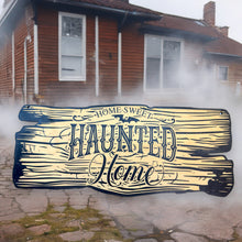 Load image into Gallery viewer, Sign - BLACK - CUSTOM Home Sweet Haunted Home - Sign