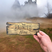 Load image into Gallery viewer, Sign - BLACK - CUSTOM Home Sweet Haunted Home - Sign