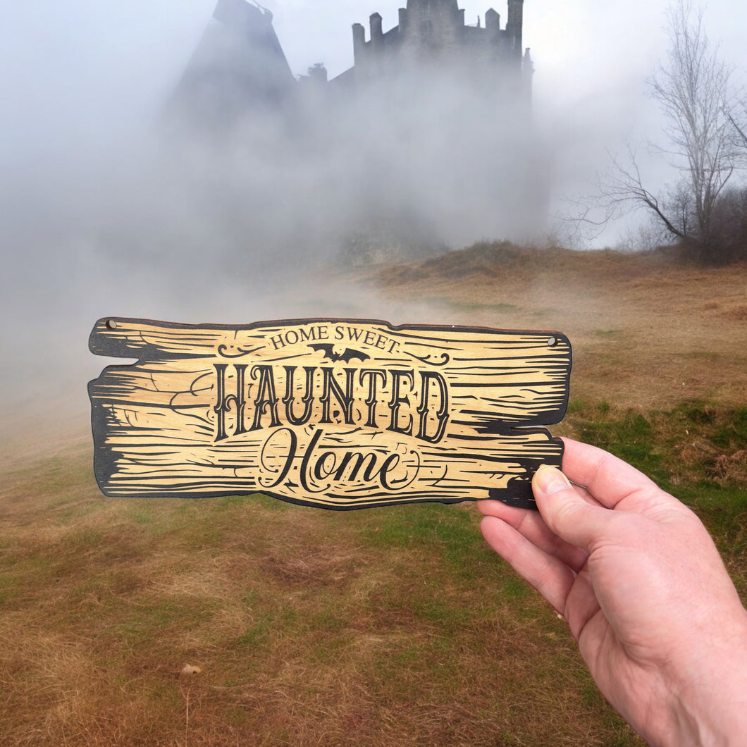 Sign - BLACK - CUSTOM Home Sweet Haunted Home - Sign