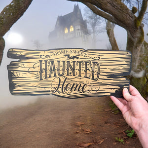 Sign - BLACK - CUSTOM Home Sweet Haunted Home - Sign