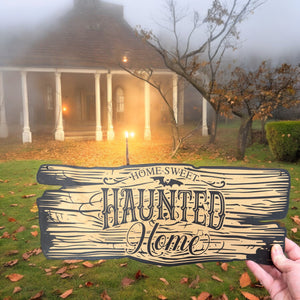 Sign - BLACK - CUSTOM Home Sweet Haunted Home - Sign