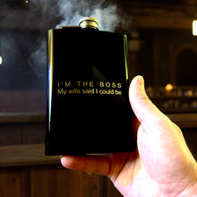 Load image into Gallery viewer, 8oz Im the boss my wife said I could be Black Flask