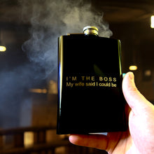 Load image into Gallery viewer, 8oz Im the boss my wife said I could be Black Flask