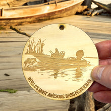 Load image into Gallery viewer, Ornament - Worlds most awesome Bass Fisherman Raw Wood