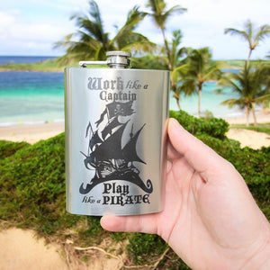 8oz Work like a Captain - Play like a Pirate Stainless Steel Flask