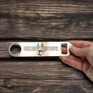 Drink Long and Prosper - Bottle Opener