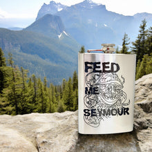 Load image into Gallery viewer, 8oz Feed Me Seymour Stainless Steel Flask