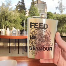 Load image into Gallery viewer, 8oz Feed Me Seymour Stainless Steel Flask