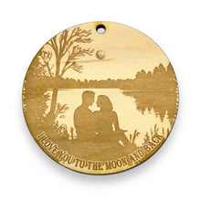 Load image into Gallery viewer, Ornament - I love you to the moon and back Raw Wood