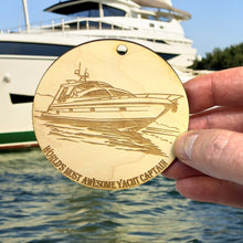 Load image into Gallery viewer, Ornament - World&#39;s Most Awesome Yacht Captain Raw Wood