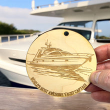 Load image into Gallery viewer, Ornament - World&#39;s Most Awesome Yacht Captain Raw Wood