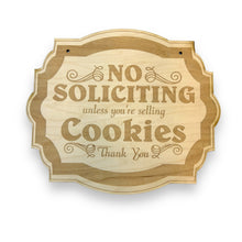 Load image into Gallery viewer, No Soliciting Unless You&#39;re Selling Cookies - Raw Wood Door Sign 6x9