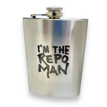 Load image into Gallery viewer, 8oz I&#39;m the Repo Man Stainless Steel Flask