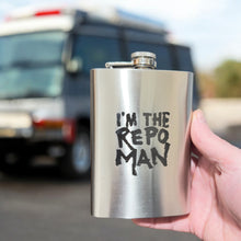 Load image into Gallery viewer, 8oz I&#39;m the Repo Man Stainless Steel Flask