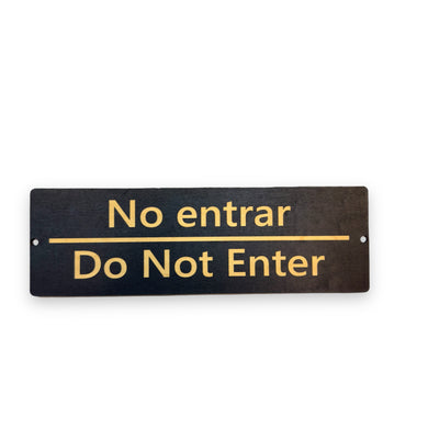 Sign - English and Spanish - No Entrar - Do not enter