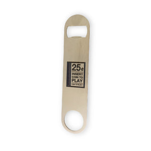 Insert Coin To Play - Bottle Opener