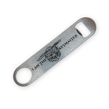 Load image into Gallery viewer, I am the Keymaster - Bottle Opener