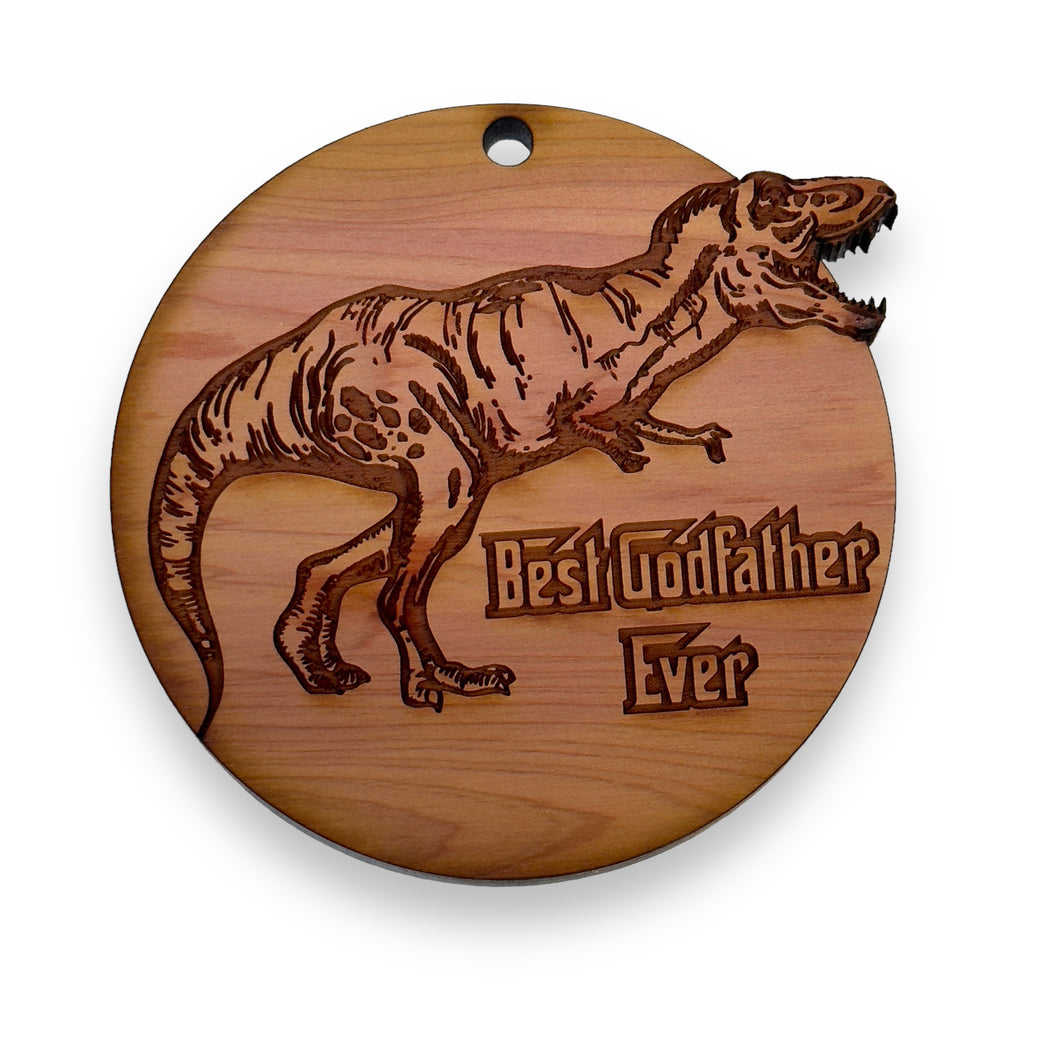 TRex Dinosaur Best Godfather Ever - Cedar Ornament