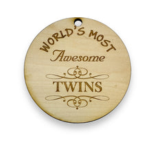 Load image into Gallery viewer, Ornament - World&#39;s most awesome Twins - Raw Wood