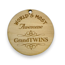 Load image into Gallery viewer, Ornament - World&#39;s most awesome GrandTwins - Raw Wood