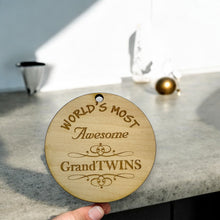 Load image into Gallery viewer, Ornament - World&#39;s most awesome GrandTwins - Raw Wood