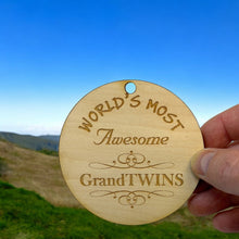 Load image into Gallery viewer, Ornament - World&#39;s most awesome GrandTwins - Raw Wood