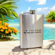 Load image into Gallery viewer, 8oz - Im the Boss My wife said I could be - SS Flask