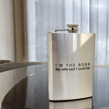 Load image into Gallery viewer, 8oz - Im the Boss My wife said I could be - SS Flask