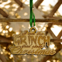 Load image into Gallery viewer, Ornament - I Am the Grinch That Stole Christmas - Raw Wood 2x3in