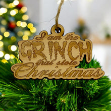 Load image into Gallery viewer, Ornament - I Am the Grinch That Stole Christmas - Raw Wood 2x3in