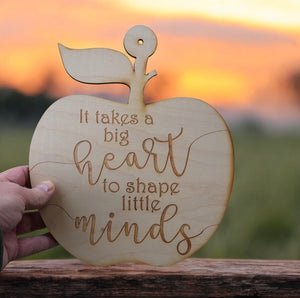 Sign - It takes a big heart to shape little minds - Raw Wood