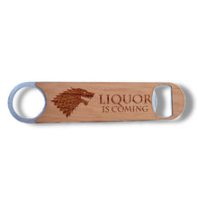 Load image into Gallery viewer, Liquor is Coming - Wooden Bottle Opener