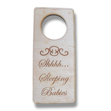 Load image into Gallery viewer, Shh Sleeping Babies Door Sign - Raw Wood