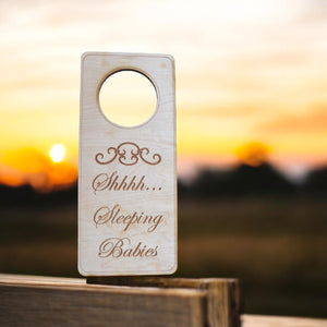 Shh Sleeping Babies Door Sign - Raw Wood