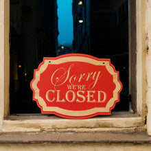 Load image into Gallery viewer, Sign - CUSTOM Sorry We&#39;re Closed