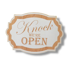 Load image into Gallery viewer, Sign - White - Knock We&#39;re Open - 7x10in