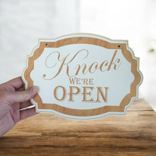 Load image into Gallery viewer, Sign - White - Knock We&#39;re Open - 7x10in