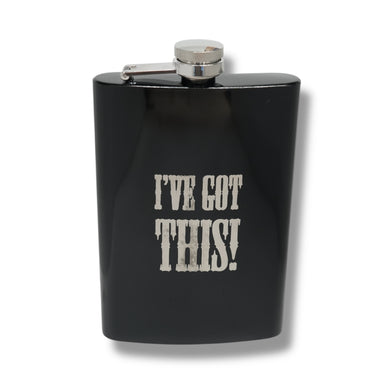 8oz BLACK I've Got This Flask