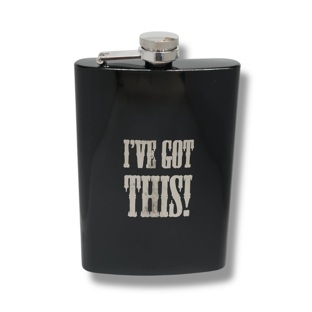 8oz BLACK I've Got This Flask