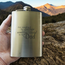 Load image into Gallery viewer, 8oz Any Man Can Be a Father Stainless Steel Flask