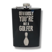 Load image into Gallery viewer, 8oz BLACK Obviously You&#39;re Not a Golfer Flask