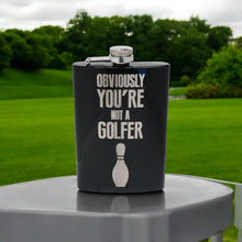 Load image into Gallery viewer, 8oz BLACK Obviously You&#39;re Not a Golfer Flask