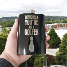 Load image into Gallery viewer, 8oz BLACK Obviously You&#39;re Not a Golfer Flask