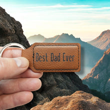 Load image into Gallery viewer, Keychain - Rectangle - Best Dad Ever - Leather