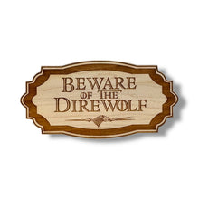 Load image into Gallery viewer, Sign - Beware of the Direwolf - Raw Wood 3x6 inches NO HOLES