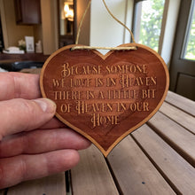 Load image into Gallery viewer, Cedar Ornament - HEART Because someone we love is in Heaven