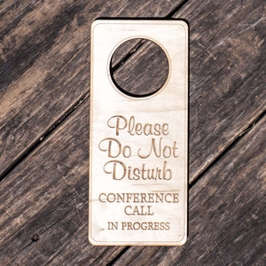 Please Do Not Disturb Conference Call in Progress Door Hanger sign - Wood